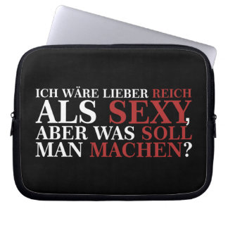 ICH WÄRE LIEBER REICH ALS SEXY - weiße Schrift Laptop Sleeve