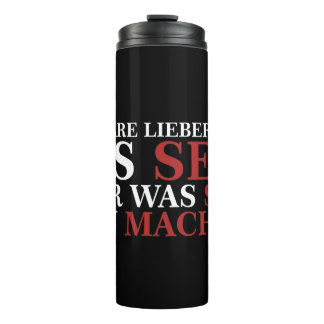 ICH WÄRE LIEBER REICH ALS SEXY - weiße Schrift Thermal Tumbler