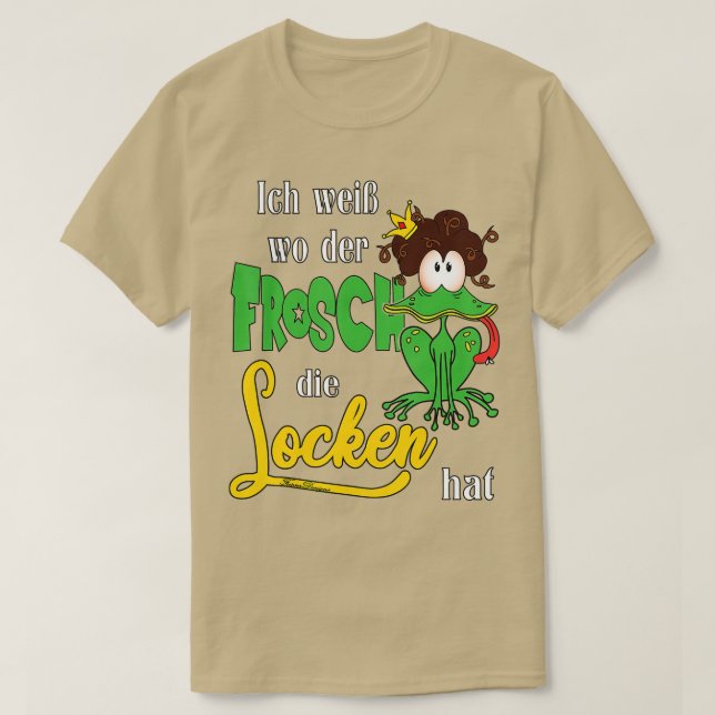 Ich weibwo der Frosch die Locken hat funny animal  T-Shirt (Design Front)