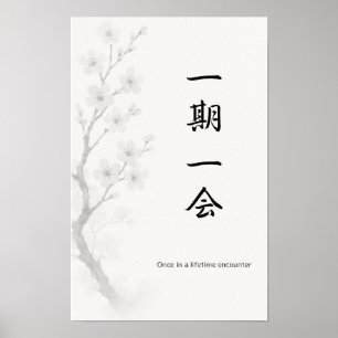 Ichigo Ichie Japanese Zen Poster
