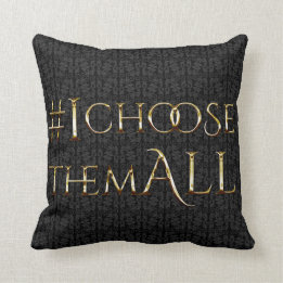 #iChooseThemALL Throw Pillow