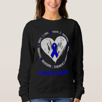 Ichthyosis Awareness Skin Disorder Related Love Ri Sweatshirt