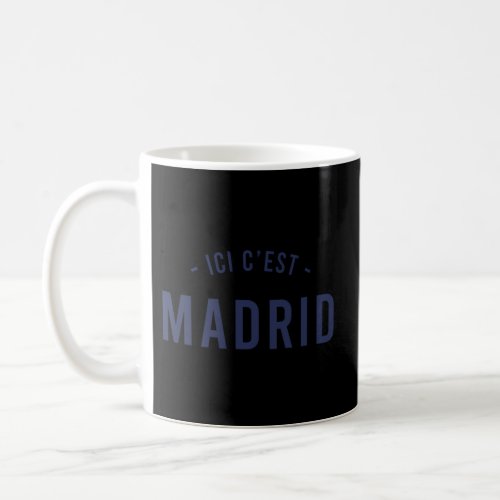 Ici CEst Madrid Coffee Mug