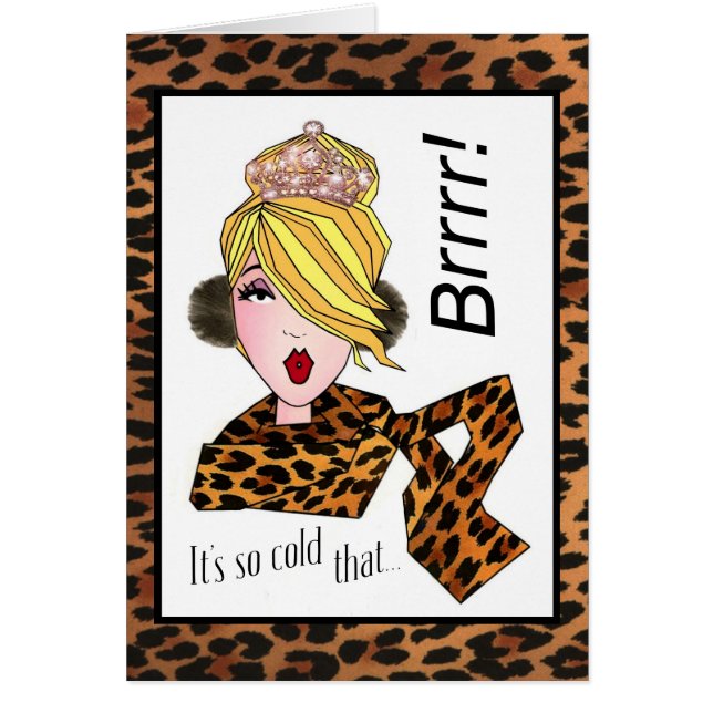 "Icicles Are Beginning to Form On My Tiara!" Diva Cards (Front)