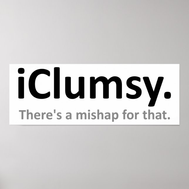 iClumsy Funny Poster (Front)