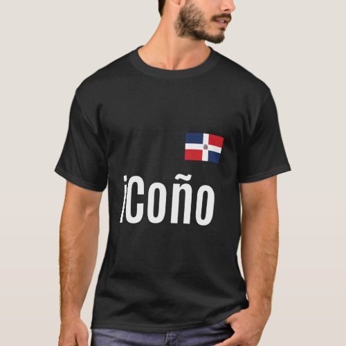 Icono Proud Dominican Republic Flag Hispanic Humor T_Shirt