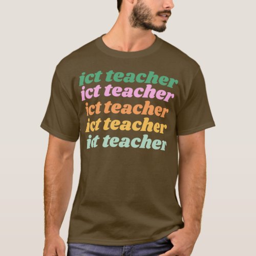 ict teacher T_Shirt