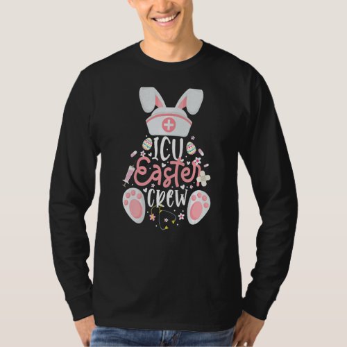 Icu Easter Day Nurse Crew Bunny Ears Happy Easter  T_Shirt