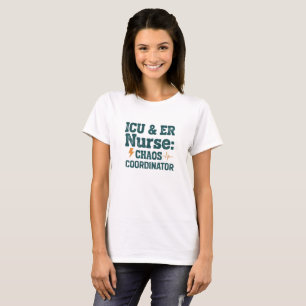 ICU & ER Nurse Chaos Coordinator Sweatshirt T-Shirt