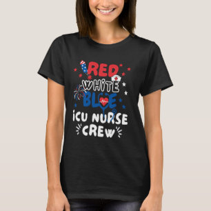 ICU Nurse 4th July American Flag Patriotic USA Ste T-Shirt