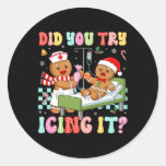 Icu Nurse Did You Try Icing It Christmas Retro Gin Classic Round Sticker