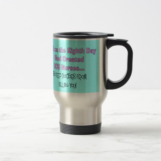ICU Nurse Funny Gifts Travel Mug (Right)
