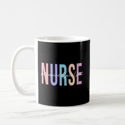 Icu Nurse Intensive Care Unit Nurse Coffee Mug