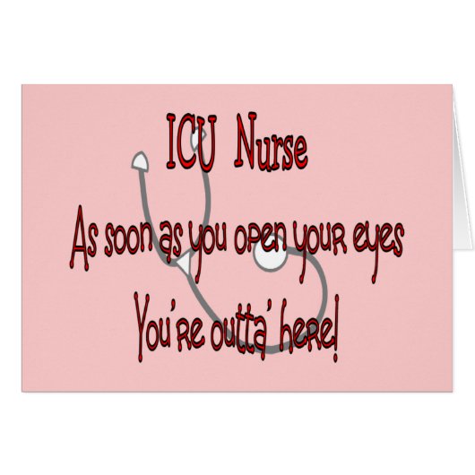 ICU Nurse "Open Eyes You're Outt'a Here" (Front Horizontal)