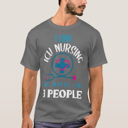 ICU Nurse Shirt Sarcastic Critical Care Nurse ICU 