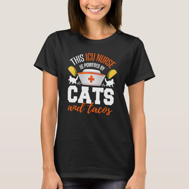 Icu Nurse   Taco   Cat   Critical Care Nurse T-Shirt (Front)
