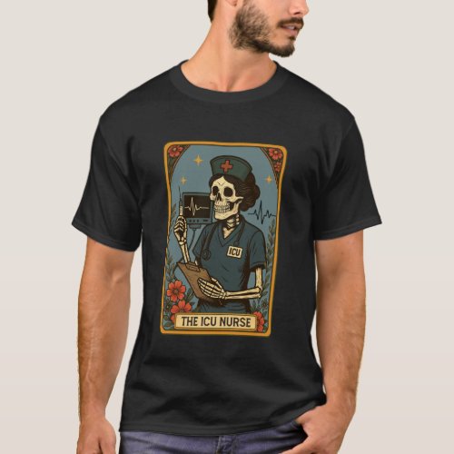 ICU Nurse Tarot Card Skeleton Intensive Care Unit T-Shirt