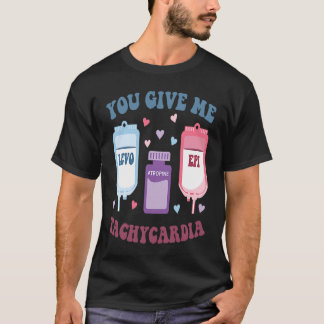 ICU Nurse Valentine Day Groovy You Give Me Tachyca T-Shirt