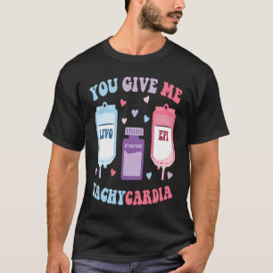 ICU Nurse Valentine Day Groovy You Give Me Tachyca T-Shirt