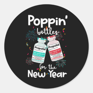 Icu Nurses New Year Eve 2025 Pn Bottles Cu Er Nurs Classic Round Sticker