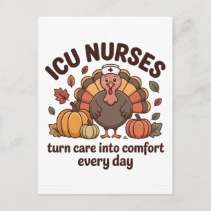 Icu Nurses Turn Care into Comfort Everyday Turkey Announcement Postcard