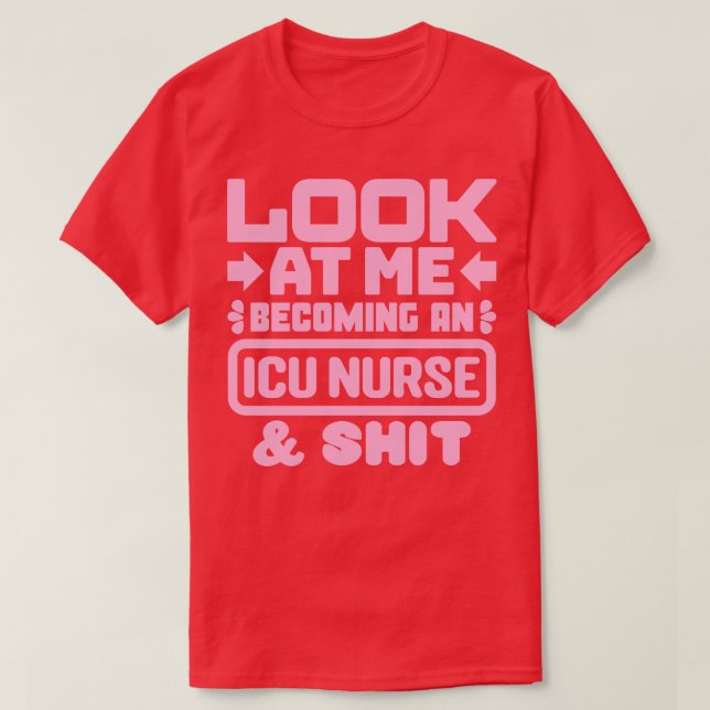ICU Nursing Student 2 T-Shirt (Design Front)