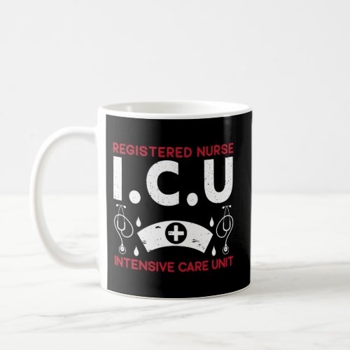 Icu Registered Nurse Hospital Rn Medical Intensive Coffee Mug
