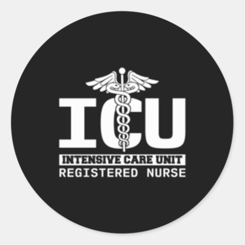 Icu Registered Nurse Intensive Care Unit Rn Staff  Classic Round Sticker