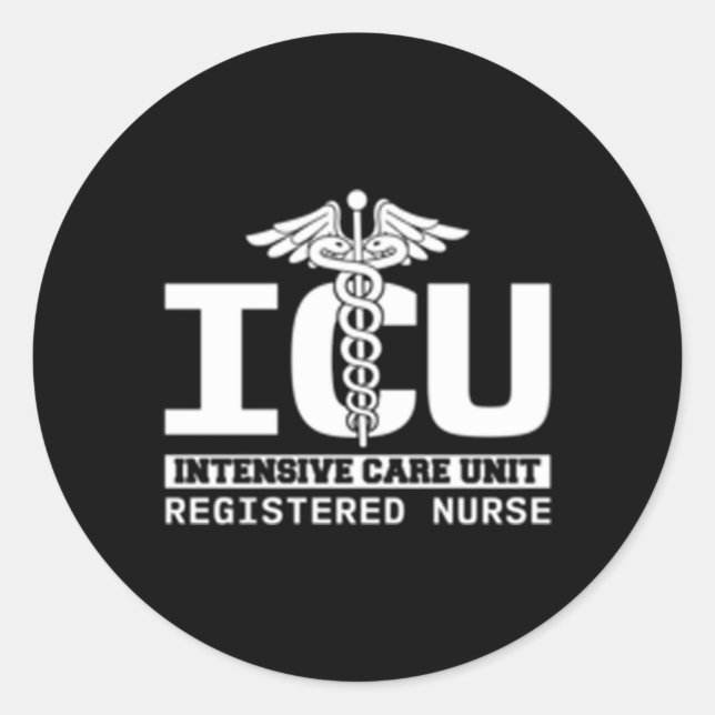Icu Registered Nurse Intensive Care Unit Rn Staff  Classic Round Sticker (Front)