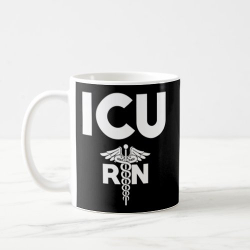 Icu Registered Nurse Intensive Care Unit Rn Staff Coffee Mug