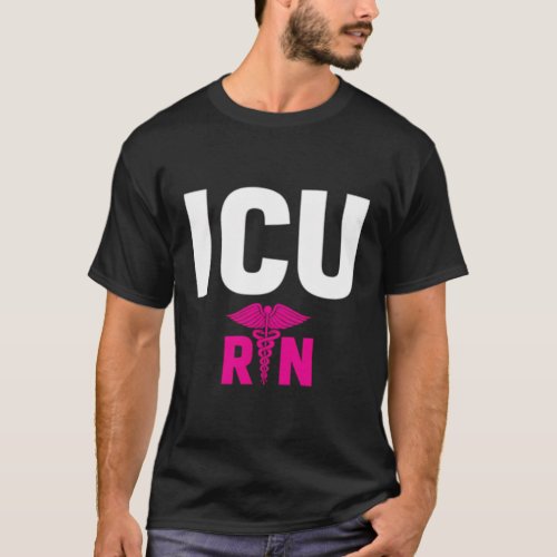 Icu Registered Nurse Intensive Care Unit Rn Staff T_Shirt