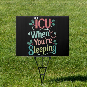 ICU When You're Sleeping ICU Nurse Christmas  Sign