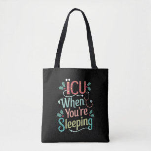 ICU When You're Sleeping ICU Nurse Christmas Tote Bag