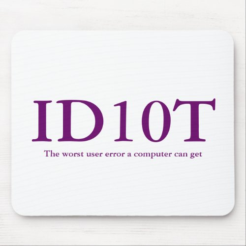 ID10T Mousepad