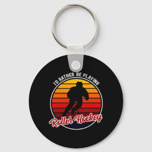 Id Be Playing Roller Hockey Clothing - Roller Keychain