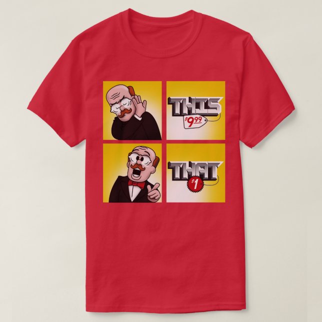 Id Buy That For A Dollar T-Shirt (Design Front)