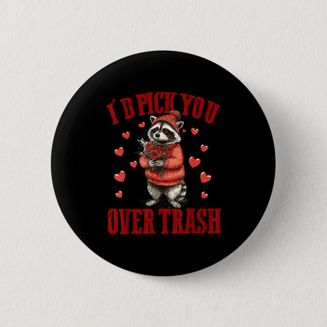 I'd Ck You Over Trash Funny Raccoon Retro Valentin Button (Front)