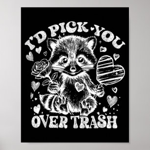 I'd Ck You Over Trash Funny Raccoon Retro Valentin Poster