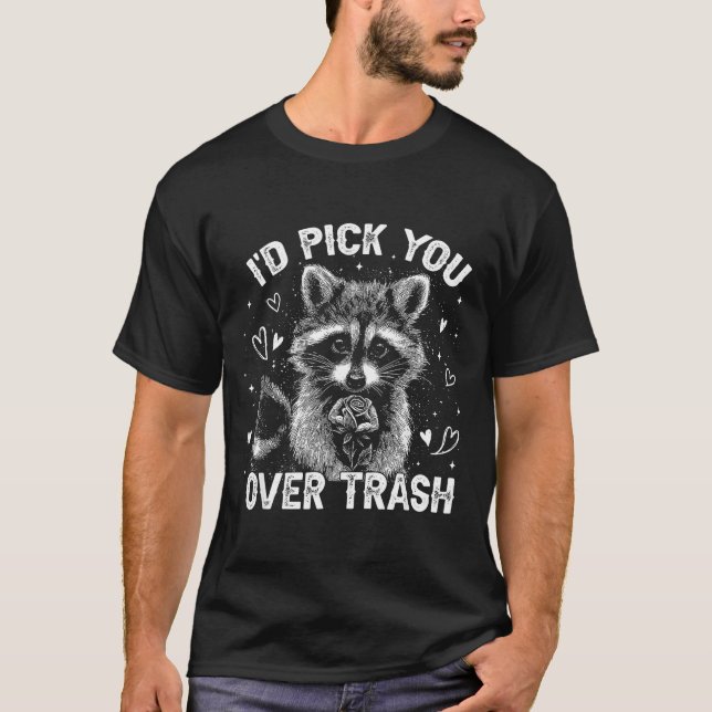 I'd Ck You Over Trash Funny Raccoon Retro Valentin T-Shirt (Front)