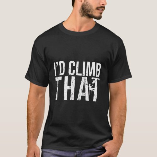 ID Climb That Tree Climber T_Shirt