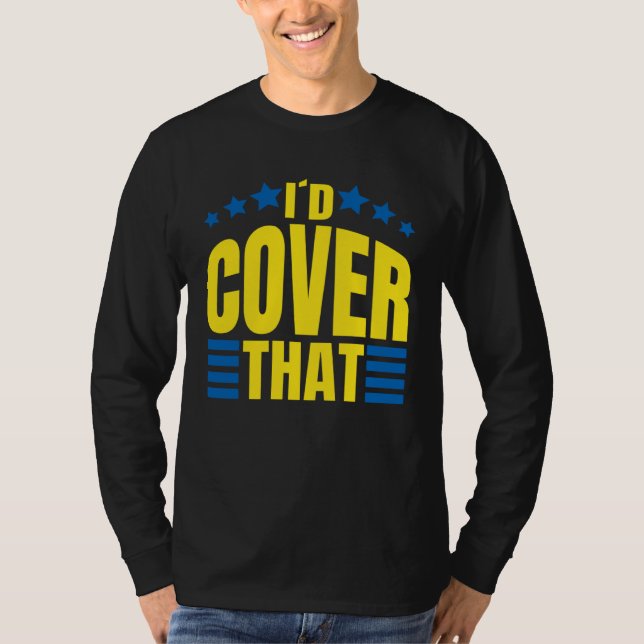 Id Cover That Medicare Insurance Agent T-Shirt (Front)