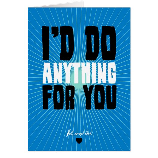 I'd Do Anything For You - Well, Except That Cards (Front)