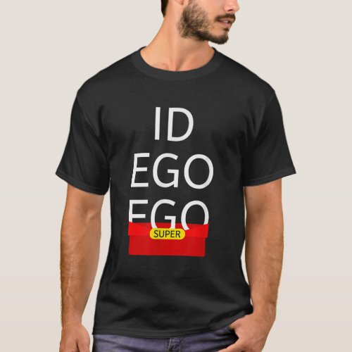 Id Ego Superego Funny Psychology29 T_Shirt