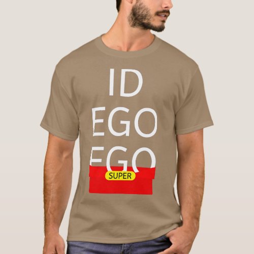 Id Ego Superego Funny Psychology  T_Shirt