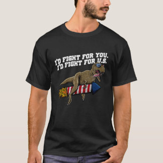 Id Fight for US Patriotic American Patriotism USA T-Shirt