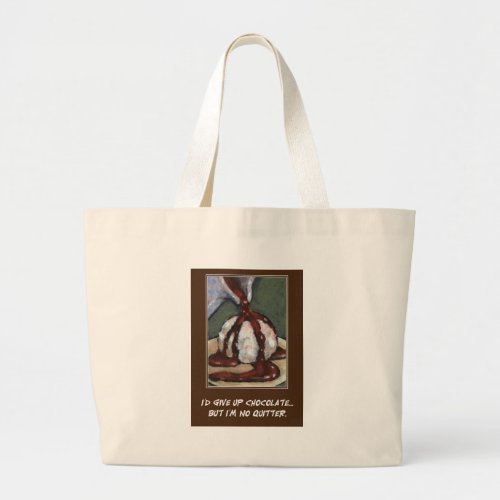 ID GIVE UP CHOCOLATE BUTARTWORK LARGE TOTE BAG
