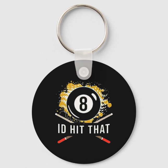 Id Hit That - 8-ball Pool Billiards Fun  Keychain (Front)