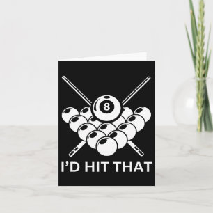 Id Hit That - 8-ball Pool Billiards Funny Pun  Card