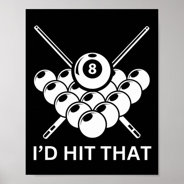 Id Hit That - 8-ball Pool Billiards Funny Pun  Poster (Front)