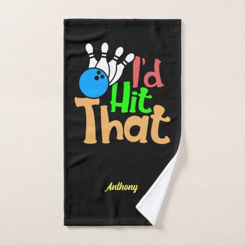 Id Hit That Bowling Funny Trendy Hand Towel